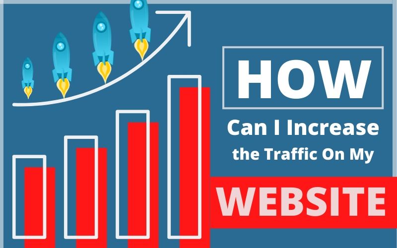 Increase the Traffic On My Website