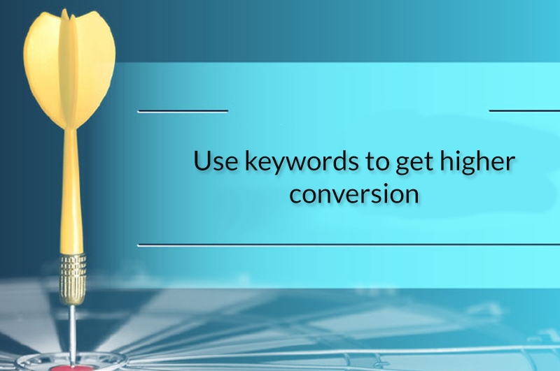 Use keywords to get higher conversion