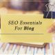 SEO Essentials For Blog