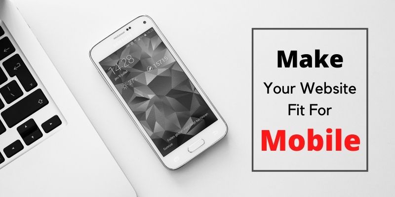 Make Sure Your Website is Mobile Friendly