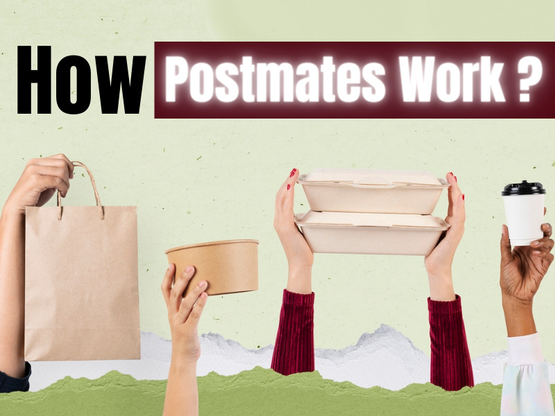 How Postmates Work