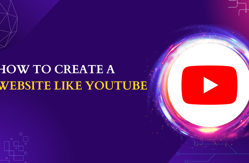How to create a video website like youtube