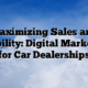 Maximizing Sales and Visibility: Digital Marketing for Car Dealerships
