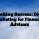 Unlocking Success: Digital Marketing for Financial Advisors